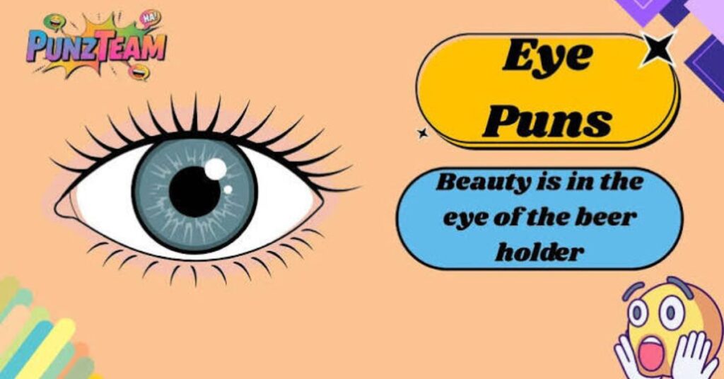 Eye Puns