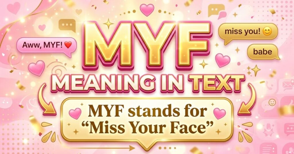 MYF meaning in text