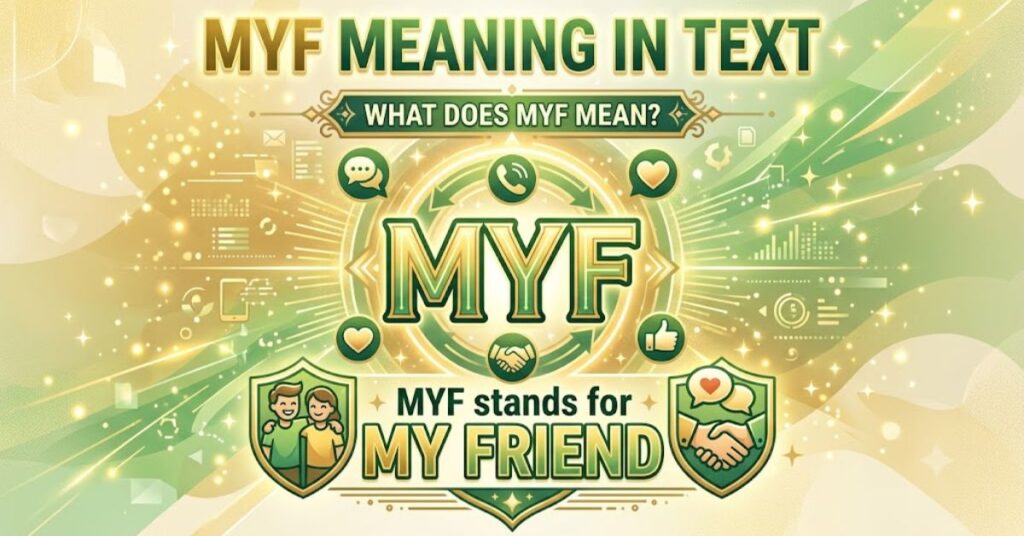 MYF meaning in text