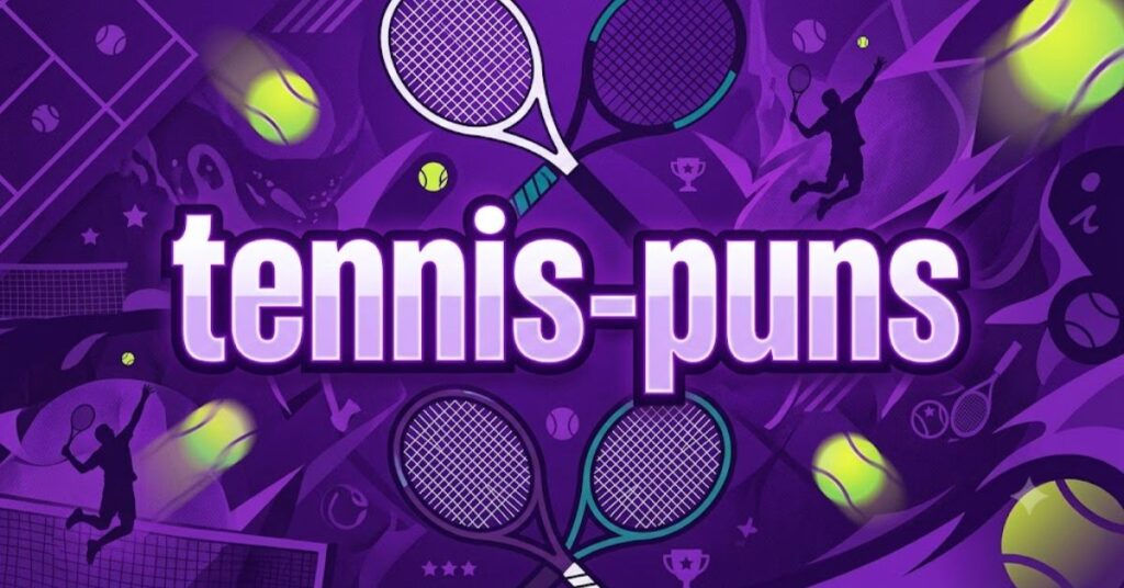 Tennis Puns