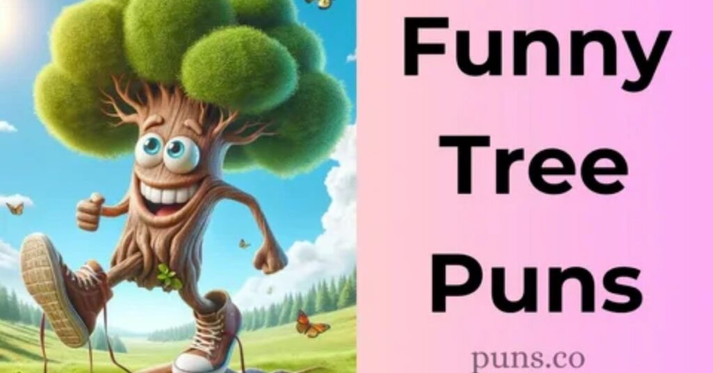 Tree Puns