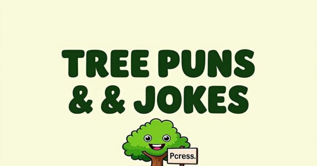 Tree Puns